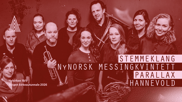 Event image Stemmeklang / NyNorsk Messingkvintett / Parallax / Hannevold – Bergen kirkeautunnale