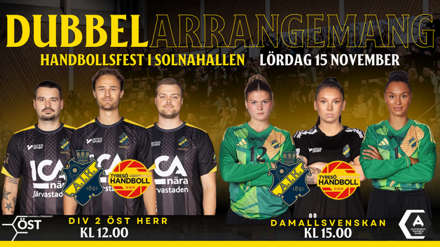 Event image Dubbla matcher i Solnahallen - AIK herr vs HK Tyrold och AIK dam vs Tyresö Handboll